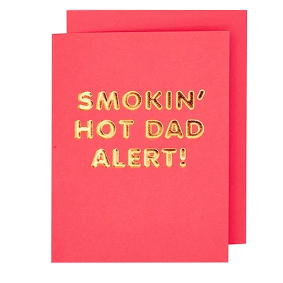 Smokin' Hot Dad Alert Card