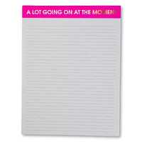 A Lot Going On At The Moment - Large Memo Lined Notepad