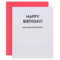 Happy Birthday From Your Favorite Child Letterpress Card