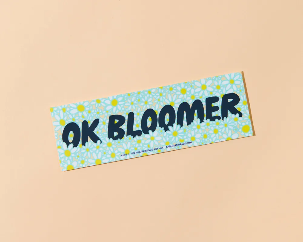 OK, Bloomer - Removable Vinyl Bumper Sticker