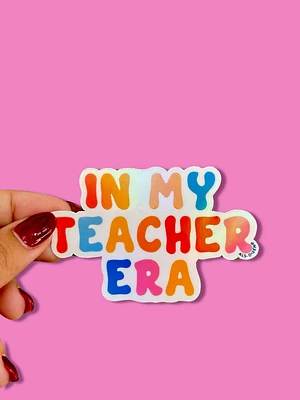 In My Teacher Era Sticker