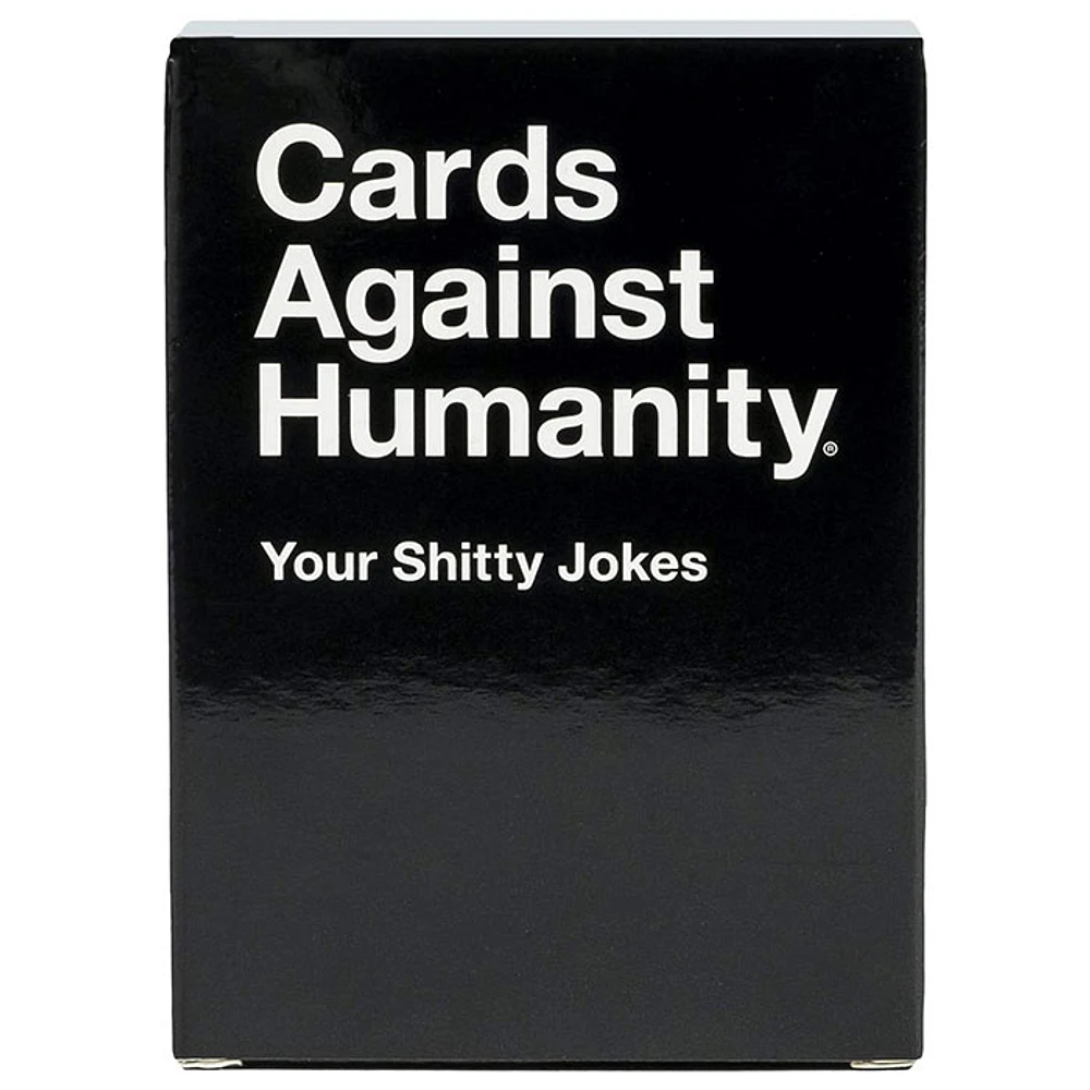 Cards Against Humanity: Your Sh!tty Jokes