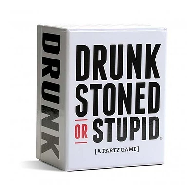 Drunk Stoned Or Stupid