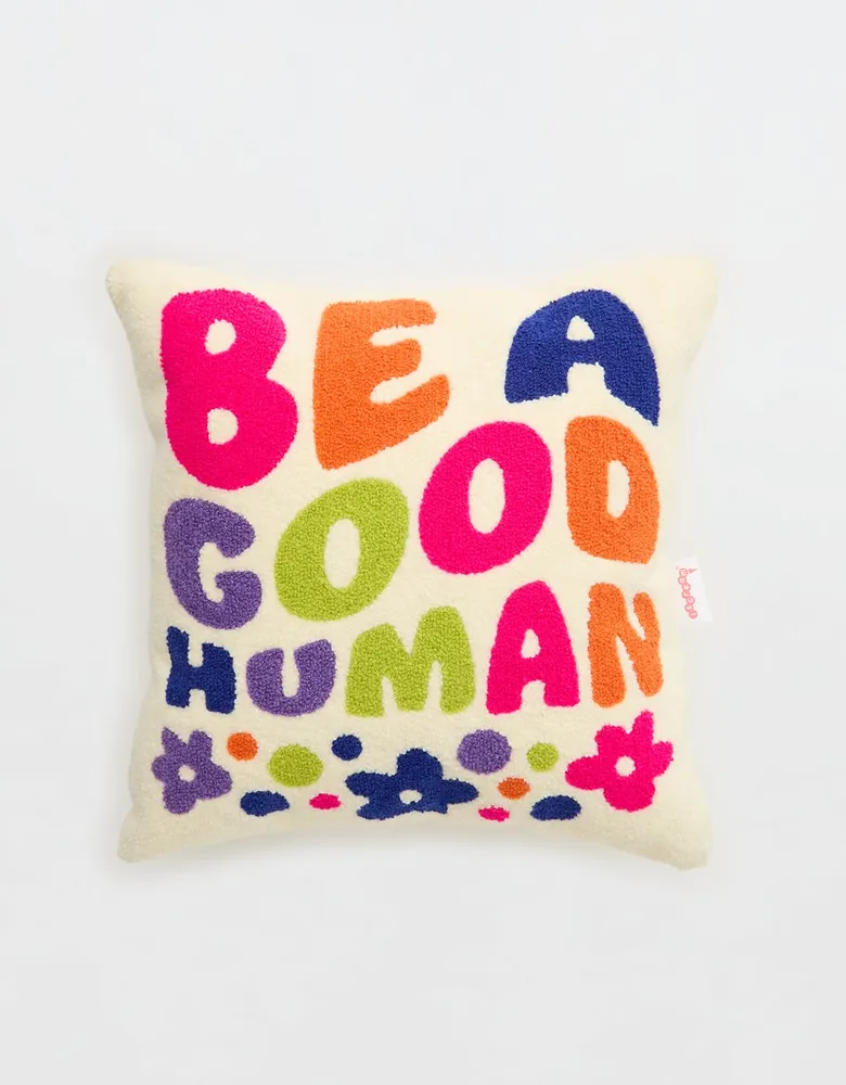 Be A Good Human Pillow
