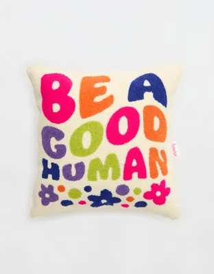 Be A Good Human Pillow