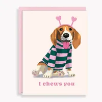 I Chews You Valentine's Day Card