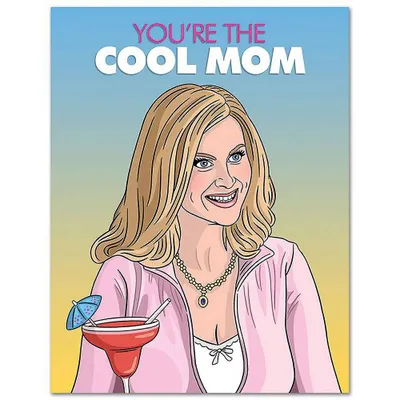 You're The Cool Mom Mother's Day Card