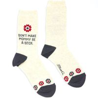 Don't Make Mommy A Bitch Socks