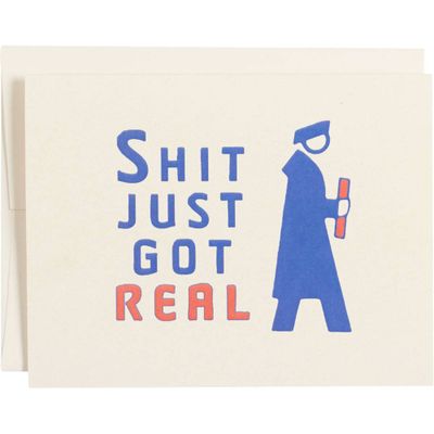 Shit Just Got Real Graduation Card