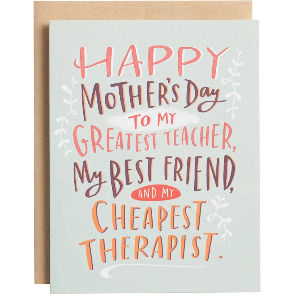 Teacher, Friend, Therapist Mother's Day Card