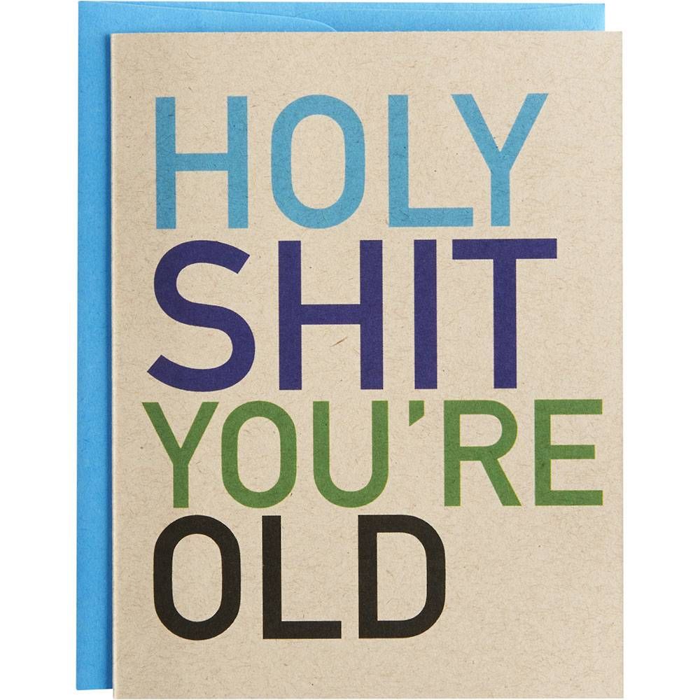 Holy Shit Old Bastard Birthday Card