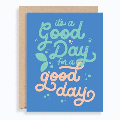 Good Day Encouragement Card