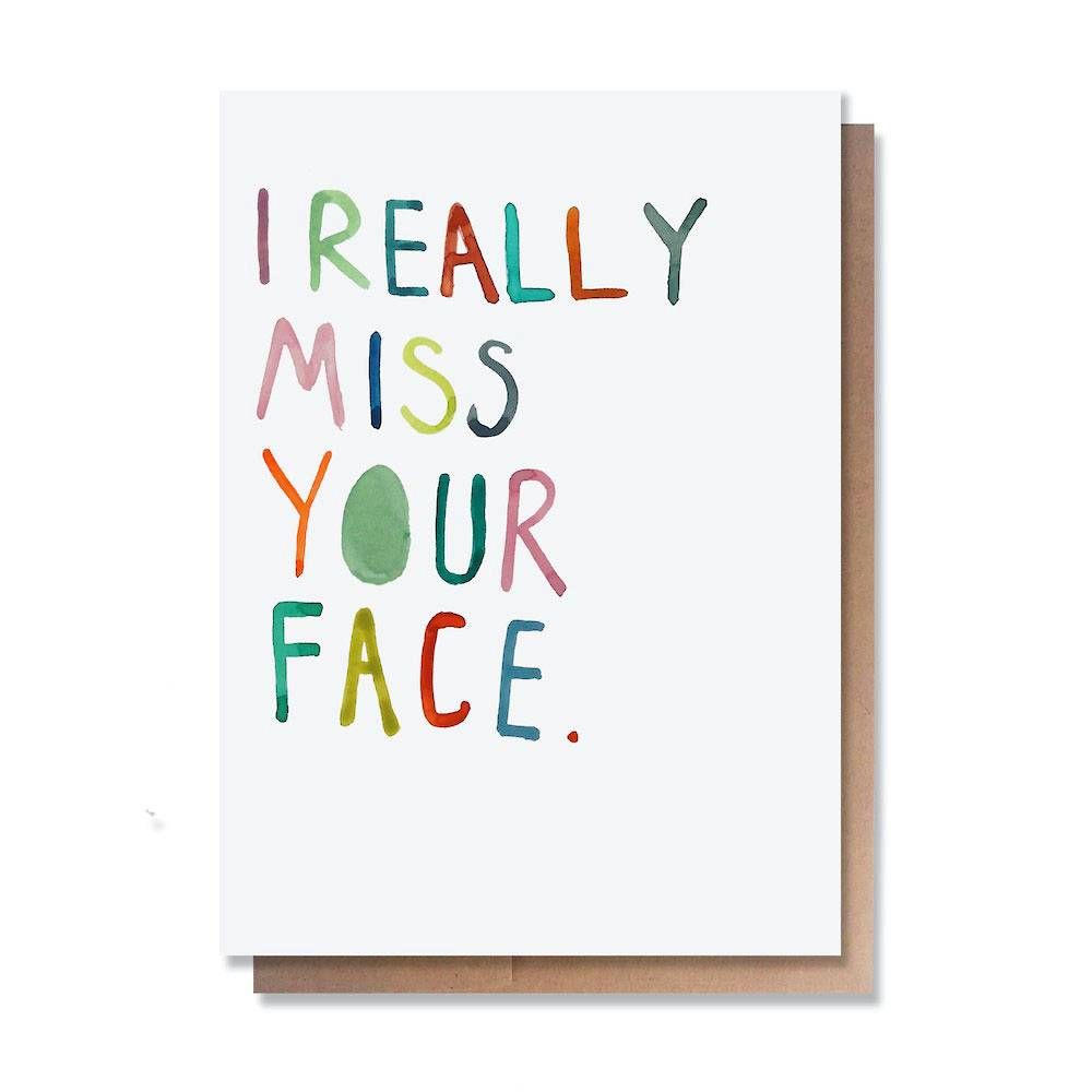 Miss Your Face Greeting Card