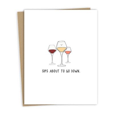Sips About To Go Down Birthday Card
