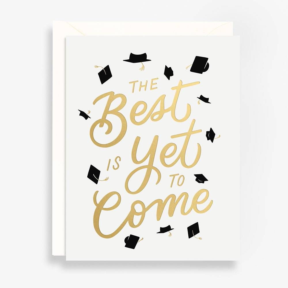 Best Is Yet To Come Graduation Card