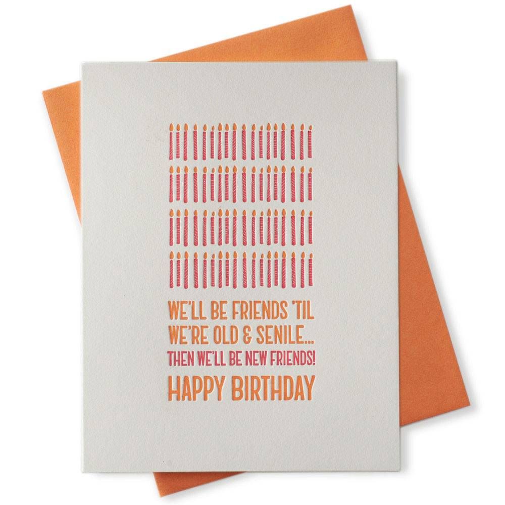 Friends Til Were Old Birthday Card