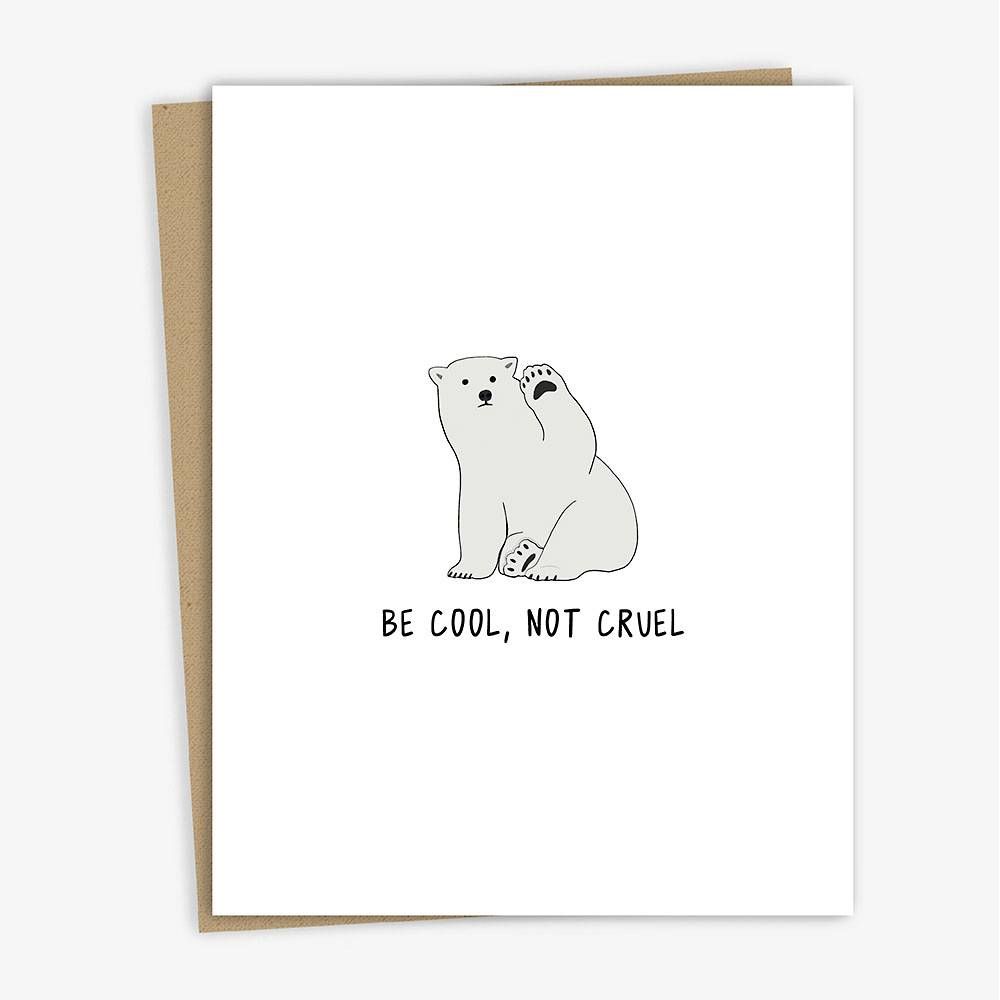 Be Cool Not Cruel Greeting Card