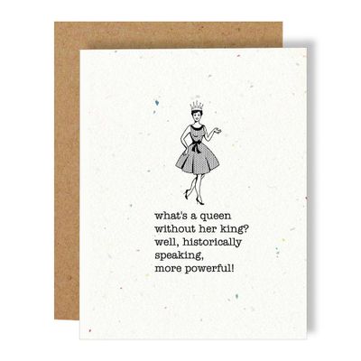 What's A Queen Greeting Card