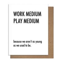 Work Medium Greeting Card