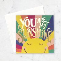 You Are My Sunshine Greeting Card