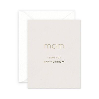 Mom I Love You Birthday Card