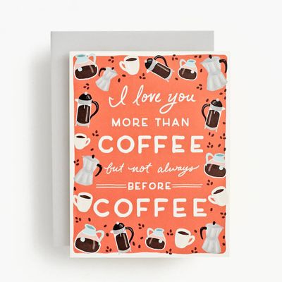 I Love You More Than Coffee Card