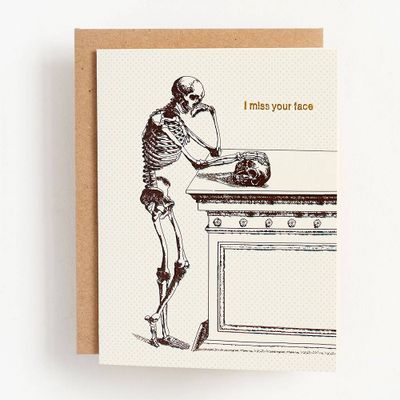 I Miss Your Face Skeleton Card