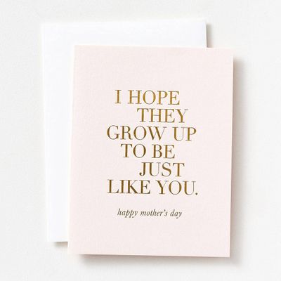 Grow Up Like You Mother's Day Card