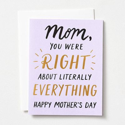 Right About Everything Mother's Day Card