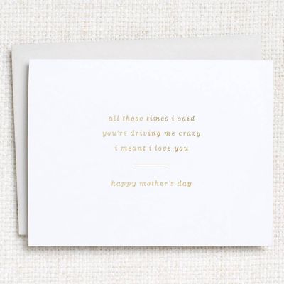 I Meant I Love You Mother's Day Card