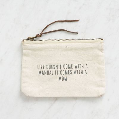 Life Doesn't Come With A Manual Pouch