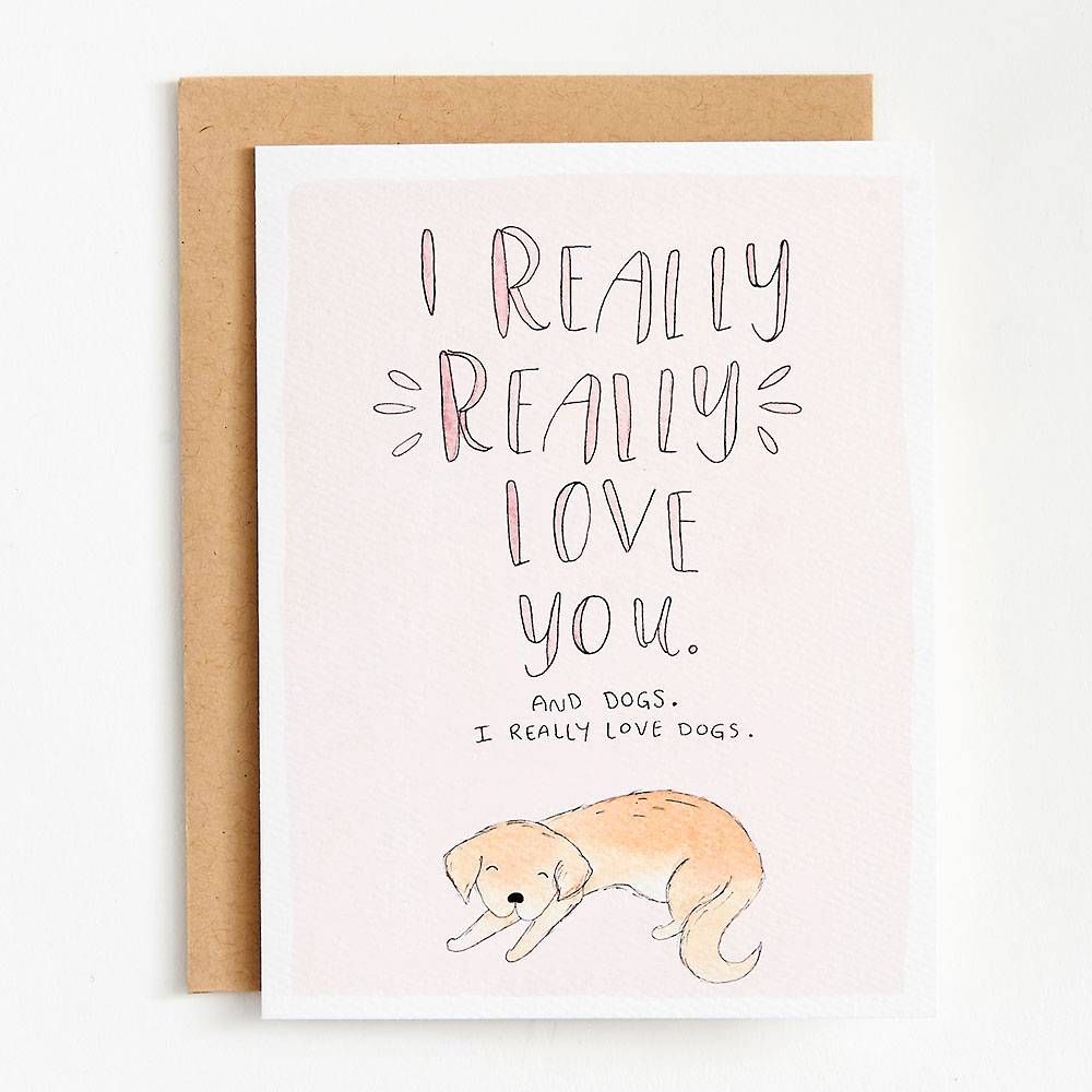 Really Love You And Dogs Greeting Cards