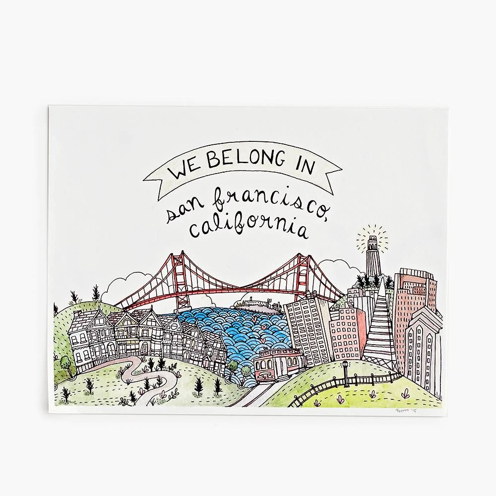 We Belong In San Francisco Art Print