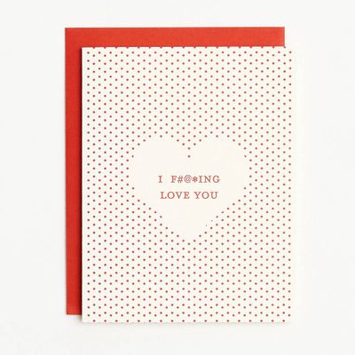 I F*cking Love You Greeting Card