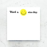 Have A Nice Day Notepad