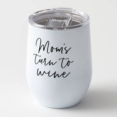 Mom's Turn to Wine Stainless Tumbler