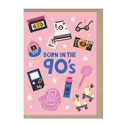 Born In The 90s Birthday Card
