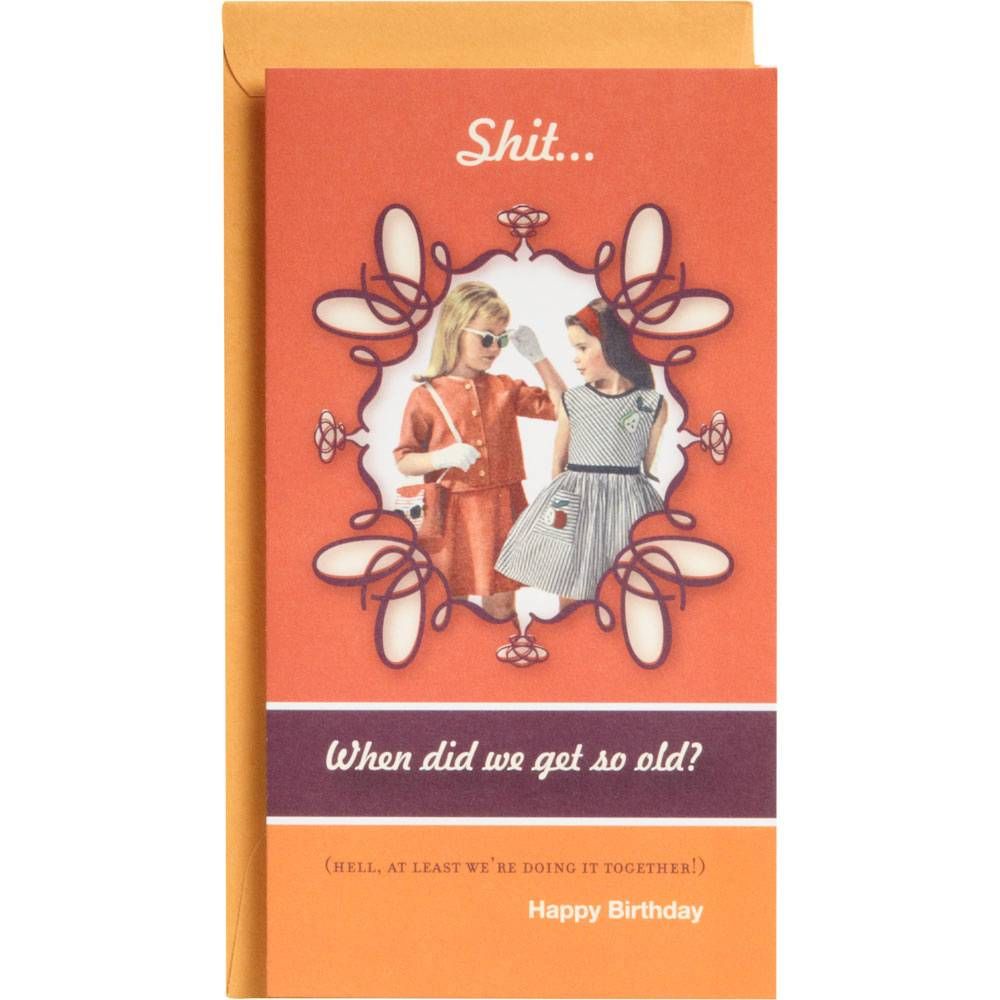 When Did We Get Old Birthday Card