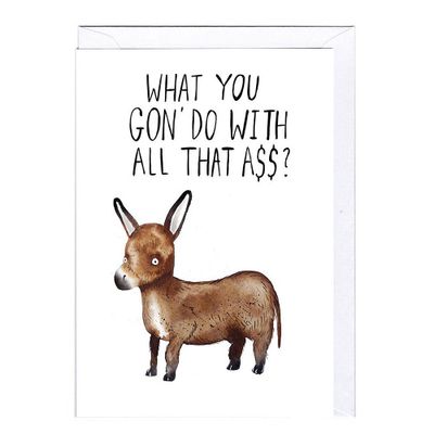 All That Ass Greeting Card