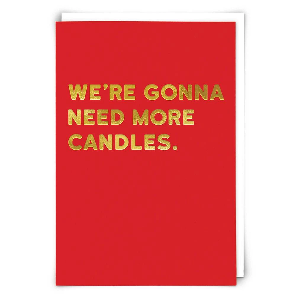 Need More Candles Birthday Card