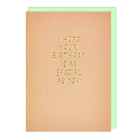 Special As You Are Birthday Card