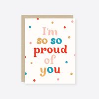 So So Proud Of You Greeting Card