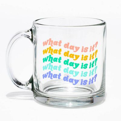 What Day Is It Glass Mug