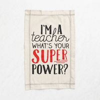 Teacher Superpower Tea Towel