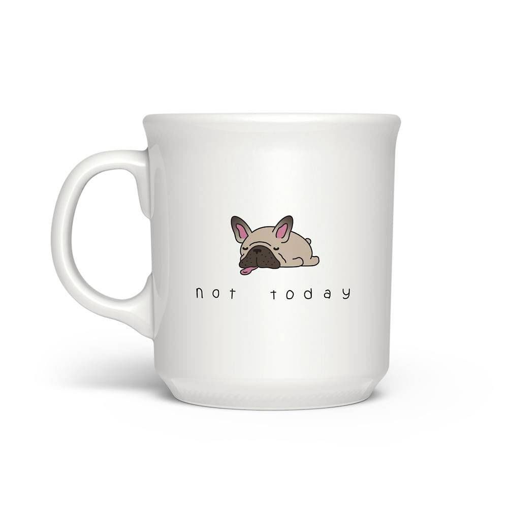 Not Today Frenchie Mug