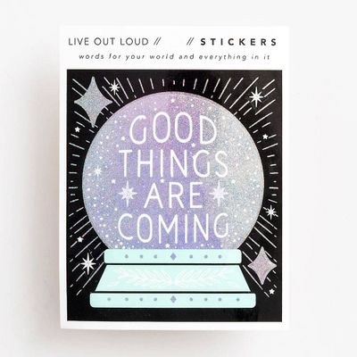 Good Things are Coming Sticker