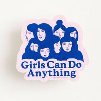 Girls Can Do Anything Sticker