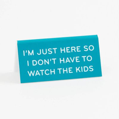 Watch The Kids Desk Sign