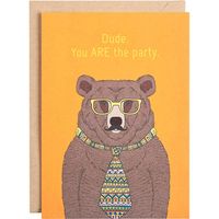 Dude You Are The Party Birthday Card