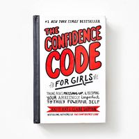 The Confidence Code for Girls